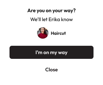 Primped stylist confirmation popup to mark that they are on the way
